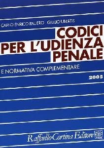 PALIERO-UBERTIS, Codici per udienza penale. Normativa complementare