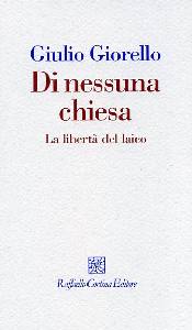 GIORELLO GIULIO, Di nessuna chiesa