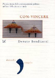 BENDICENTI DONATO, Con-vincere