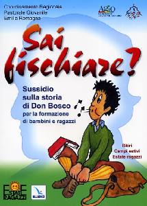 BIGNAMI MAURO, Sai fischiare? Campo scuola su Don Bosco