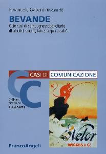 GABARDI EMANUELE, Bevande. Otto casi di campagne pubblicitarie