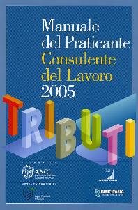 AA.VV., Consulente del lavoro. M.del praticante  Tributi