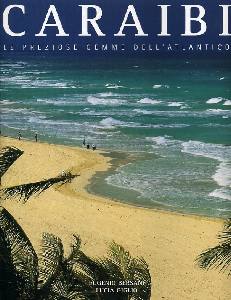 BERSANI E, GIGLIO L., Caraibi. Le preziose gemme dell