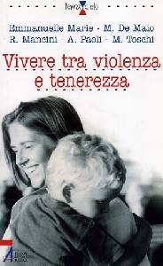 AA.VV., Vivere tra violenza e tenerezza