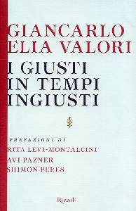 VALORI GIANCARLO, I giusti in tempi ingiusti