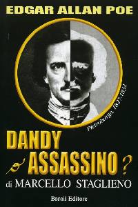STAGLIENO MARCELLO, Edgar Allan Poe dandy o assassino ?