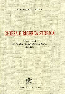 DE PALMA LUIGI, Chiesa e ricerca storica.