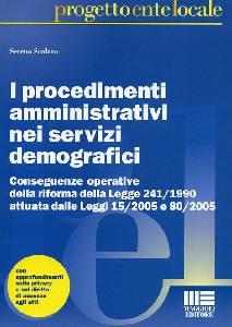 SCOLARO SERENO, I procedimenti amministrativi nei servizi demograf