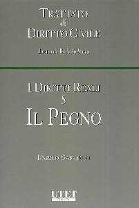 GABRIELLI ENRICO, Il pegno . I diritti reali