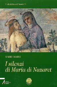 MASINI MARIO, I silenzi di Maria di Nazaret