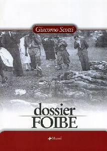 SCOTTI GIACOMO, Dossier Foibe
