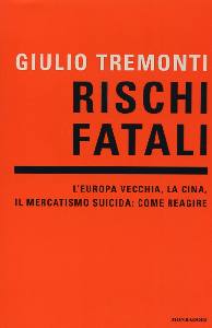 TREMONTI GIULIO, Rischi fatali