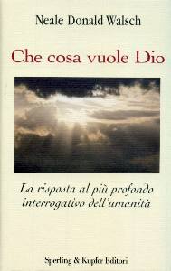 WALSCH, Che cosa vuole Dio