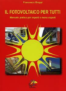 GROPPI FRANCESCO, Il fotovoltaico per tutti