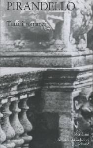 PIRANDELLO, Tutti i romanzi vol. 1