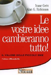 GETZ-ROBINSON, Le vostre idee cambieranno tutto