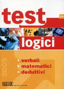 AA.VV., Test logici.Verbali. Matematici. Deduttivi
