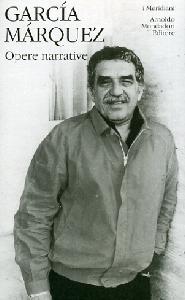 GARCIA MARQUEZ, Opere narrative - vol. 1