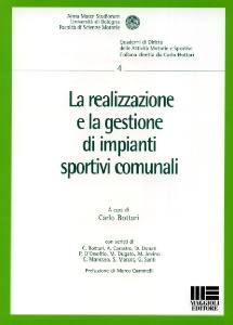 BOTTARI, La realizzazione e gestione di impianti sportivi