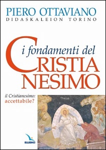 OTTAVIANO PIERO, I fondamenti del cristianesimo