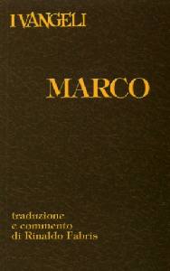FABRIS RINALDO, I vangeli. Marco