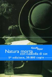 DYER GEOFF, Natura morta con custodia di sax.Storie di Jazz