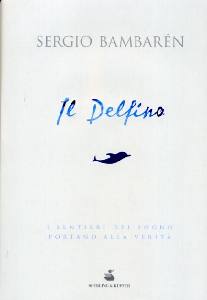 BAMBAREN SERGIO, Il Delfino
