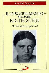 AUCANTE VINCENT, Il discernimento secondo Edith Stein