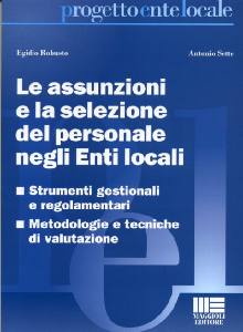 ROBUSTO EGIDIO, Le assunzioni e la selezione del personale