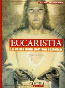 CRESCIMANNO CLAUDIO, Eucarestia. La verit della dottrina cattolica