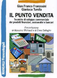 FRANZOSINI-TUROLLA, Il punto vendita. Perodotti assicurativi bancari..