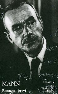 MANN THOMAS, Romanzi brevi