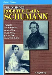 RUZZA LAURA, Nel cosmo di Robert e Clara Schumann