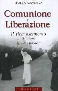 CAMISASCA MASSIMO, Comunione e liberazione. Il riconoscimento (76-84)