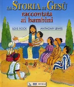 ROCK-LEWIS, La storia di Ges raccontata ai bambini