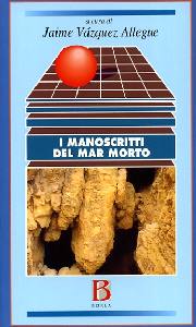 ALLEGUE JAIME  AC, I manoscritti del mar morto