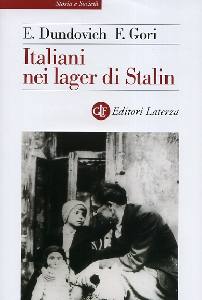 DUNDOVICH GORI, Italiani nei lager di Stalin