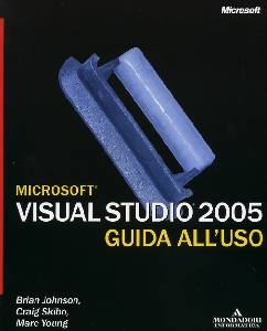 BRIAN  SKIBO YOUNG, Microsoft visual studio 2005 guida all