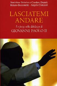 DZIWISZ-DRAZEK-..., Lasciatemi andare. La forza nella debolezza G.P.II