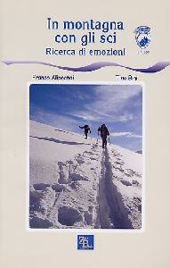 ALIPRANDI-BINI, In montagna con gli sci. Ricerca di emozioni
