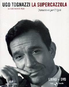 TOGNAZZIUGO, La supercazzola libro + dvd