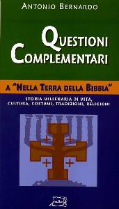 BERNARDO ANTONIO, Questioni complementari a Nella terra della Bibbia
