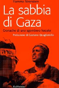 NIRENSTEIN FIAM, Sabbia di Gaza. Cronaca di uno sgombero forzato