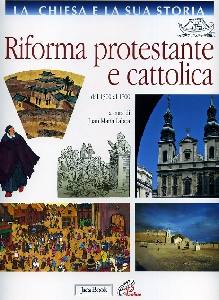 LABOA JUAN MARIA AC, Riforma protestante e cattolica dal 1500 al 1700