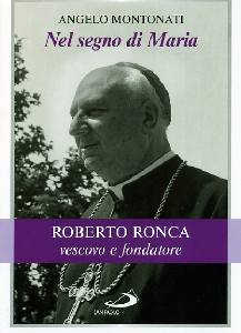 MONTONATI ANGELO, Nel segno di Maria. Roberto Ronca