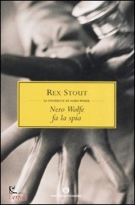 STOUT, Nero wolfe fa la spia