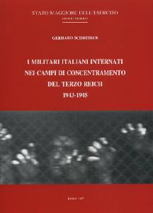 SCHREIBER GERHARD, I militari internati nei campi di concentramento