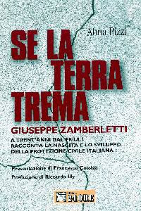 ZAMBERLETTI GIUSEPPE, Se la terra trema. La protezione civile
