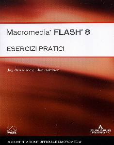 ARMSTRONG, Macromedia Flash 8 esercizi pratici