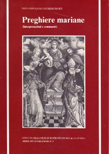 UNTERBERGER GIOVANNI, Preghiere mariane interpretazioni e commenti